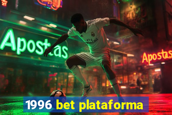 1996 bet plataforma